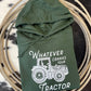 Whatever Cranks Your Tractor Hoodie
