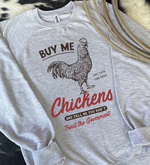 Buy me Chickens Crewneck