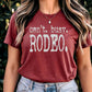 Can't. Busy. Rodeo. t-shirt