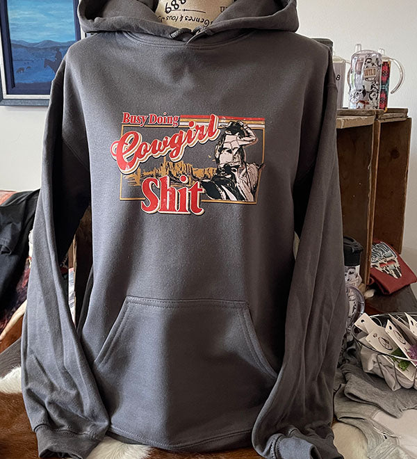 Busy Doin Cowgirl Shit hoodie