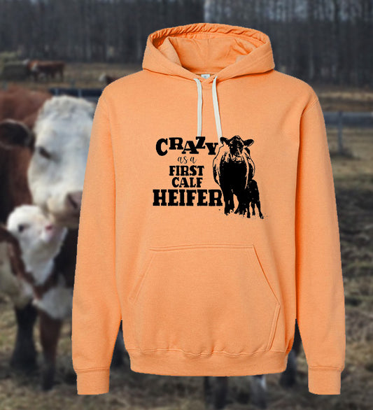 Crazy as a First Calf Heifer Hoodie