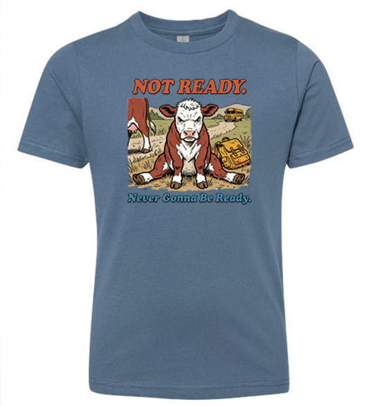 Not Ready T-shirt
